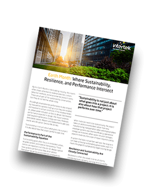Intertek Insight: Earth Month: Where Sustainability, Resilience, and Performance Intersect